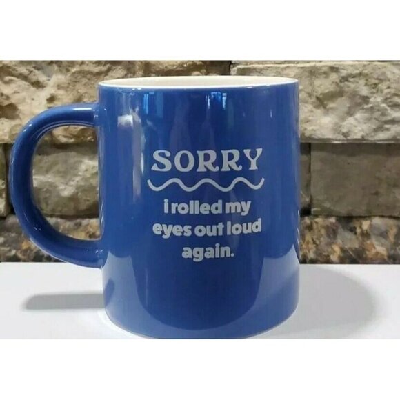 SORRY I Rolled My Eyes Out Load Again Parker Lane Mug Coffee Mug Tea Cup - Picture 1 of 4